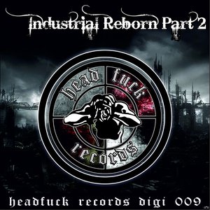 Industrial Reborn, Pt. 2