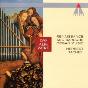 Renaissance And Baroque Organ Music
