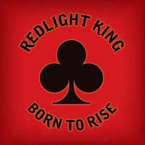 Redlight King - Born to Rise - Zortam Music