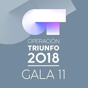 OT Gala 11 (Operación Triunfo 2018)