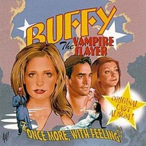 Buffy the Vampire Slayer: Once More with Feeling [Musical Episode Soundtrack]