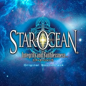 STAR OCEAN 5 -Integrity and Faithlessness- Original Soundtrack