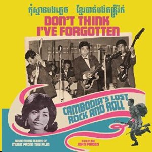 “Don't Think I've Forgotten: Cambodia's Lost Rock and Roll”的封面