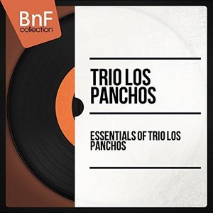 Essentials of Trio Los Panchos