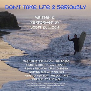 Don't Take Life 2 Seriously