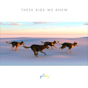 These Kids We Knew - Single