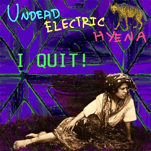 I QUIT!
