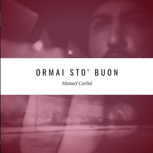 Ormai Sto' Buon