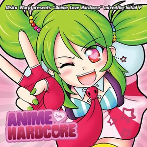 Disko Warp Presents Anime Love Hardcore