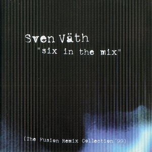 Six In The Mix (The Fusion Remix Collection '99)