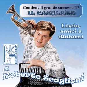 Liscio, amici e dintorni (Contiene il grande successo TV Il casolare)