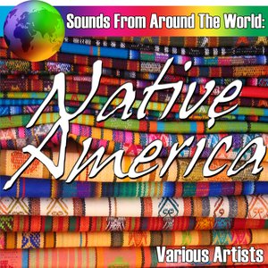 Sounds From Around The World: Native America