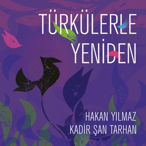 Türkülerle Yeniden