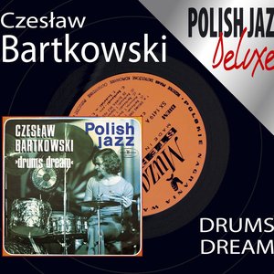 Czesław Bartkowski ‎– Drums Dream