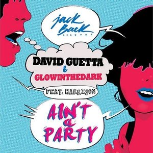 Ain't a Party (feat. Harrison) [Radio Edit] - Single