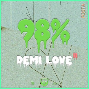 98% | DƎMI LOVƎ II EP