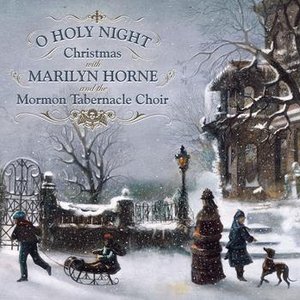 Image pour 'O Holy Night: Christmas With Marilyn Horne and The Mormon Tabernacle Choir'