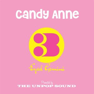 Candy Anne / Three-Eyed Gemini