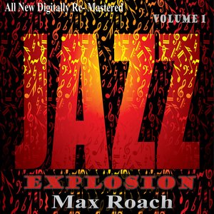 Max Roach: Jazz Explosions, Vol.1