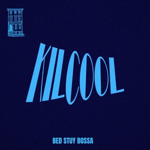 Bed Stuy Bossa - Single