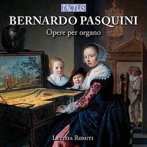 Pasquini: Opere per organo