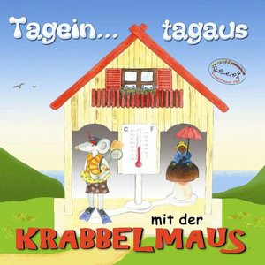 Krabbelmaus... Tagein...Tagaus Mit Der Krabbelmaus