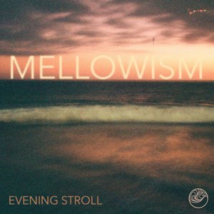 Mellowism