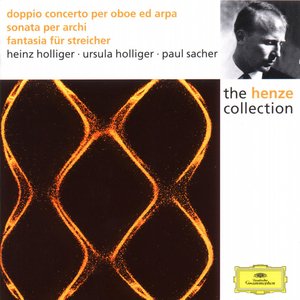 Henze: Double Concerto for Oboe, Harp and Strings; Sonata for Strings; Fantasia for Strings