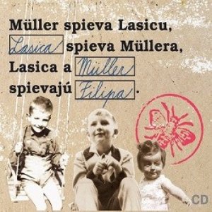 Muller spieva Lasicu, Lasica spieva Mullera, Lasica a Muller spievaju Filipa