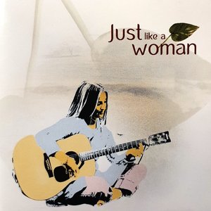 Just Like A Woman