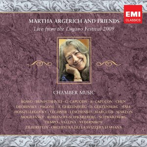 Martha Argerich and Friends Live from the Lugano Festival 2009