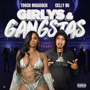 Girlys & Gangstas (feat. Celly Ru) - Single