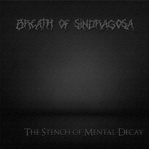 The Stench of Mental Decay - EP