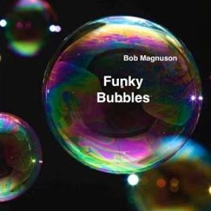 Funky Bubbles