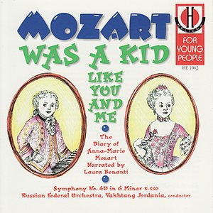 Mozart Was a Kid Like You and Me