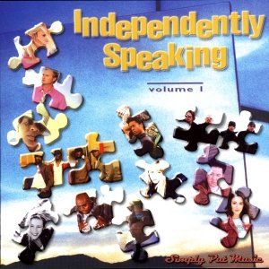 Independently Speaking:Volume 1