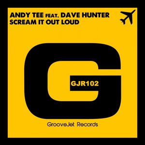 Scream It Out Loud (feat. Dave Hunter) [Andy Tee & Samuele Sartini Scream Mix]