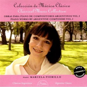 Piano Works by Argentine Composers Vol.1