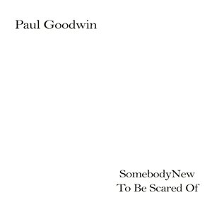 Somebody New To Be Scared Of