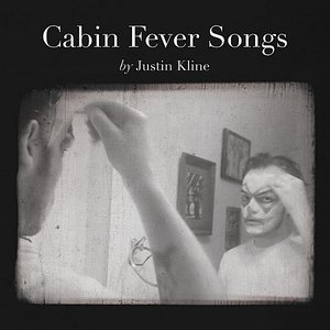 Cabin Fever Songs