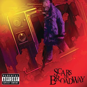 Scars on Broadway [Explicit]