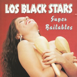 Los Black Stars: Super Bailables