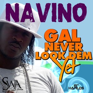 Gal Never Look Dem Yet - Single