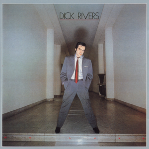 Dick Rivers - Le dernier d