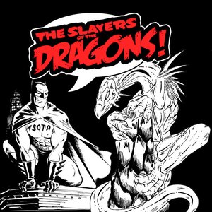 Image for 'The Slayers of the Dragons'