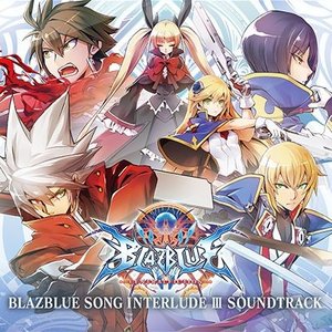BLAZBLUE SONG INTERLUDE III SOUNDTRACK