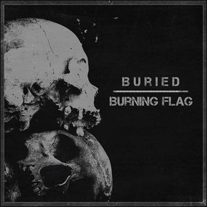 B.U.R.I.E.D // Burning Flag