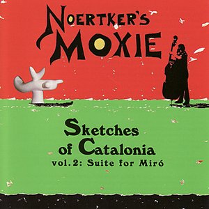 Sketches Of Catalonia, Vol.2: Suite For Miró