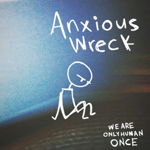 “Anxious Wreck”的封面