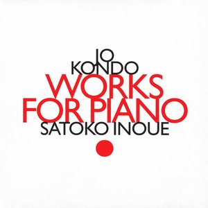 Jo Kondo: Works for Piano